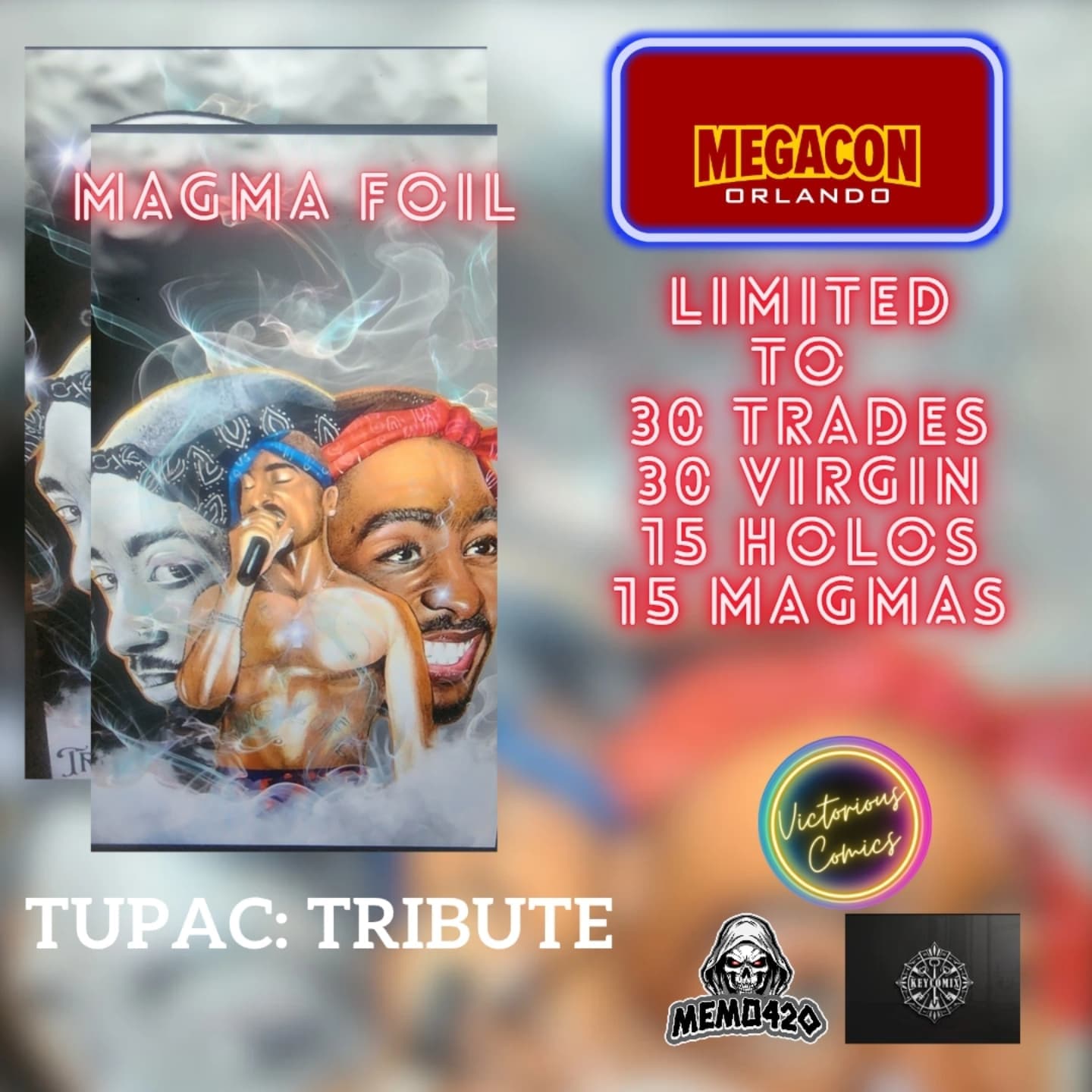 Tupac: Tribute MAGMA FOIL Grey  #1 Megacon 2025 Ltd To 15 with COA